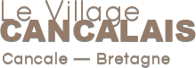 LE VILLAGE CANCALAIS